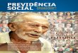 previdencia social revista 01sa.previdencia.gov.br/site/arquivos/office/1_130522-174246-360.pdf · 7 Inclusão Com o pagamento mensal dos seus benefícios, a Previdência promoveu