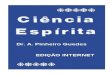 355rita Dr. A. Pinheiro Guedes .doc)files.comunidades.net/portaldoespirito/01__Ciencia_Espirita_1901.pdf · dos espíritos superiores, no Astral Superior, que pontificam nas Casas