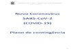 Novo Coronavírus SARS-CoV-2 (COVID-19) Plano de contingência · Atividades desenvolvidas e que se podem reduzir ou encerrar/fechar/d esativar. Trabalhadores que são necessários