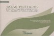 BOAS PRÁTICAS - Embrapaainfo.cnptia.embrapa.br/digital/bitstream/item/73245/1/2012CL05.pdf · nico em produção orgânica e agroecologia, e enfatiza mudanças de valores e atitudes