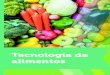 TECNOLOGIA DE ALIMENTOScm-kls-content.s3.amazonaws.com/201701/INTERATIVAS_2_0/... · 2019-01-24 · A tecnologia de alimentos constitui realmente o principal elo de ligação entre