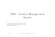 CMS –Content Management System · –Treinamento e certificação profissional –Consultoria 13/05/2011 Seminário PET-CoCE –DAINF –UTFPR Curitiba. Facilidade de uso •Usabilidade