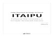 Itaipu Binacional do Estado do Paraná ITAIPU€¦ · DADOS DA OBRA Título da obra: Itaipu Binacional do Estado do Paraná Cargo: Profissional Nível Universitário Jr - Formação: