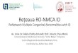 Rețeaua RO-NMCA ID de... · Ro-NMCA-ID (coordonat Prof/ Puiu Maria) e bazat pe 5 structuri existente, cu colaborări anterioare. Spitalele au expertiză în proceduri de diagnostic,