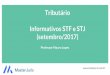 Tributário Informativos STF e STJ (setembro/2017) · Utilização do Sistema Integrado de Comércio Exterior (Siscomex). A Turma frisou que o ato ministerial majorou em 500% os valores