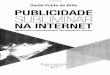IIfil..i.• Dante Ponte de Brito PUBLICIDADE SUBLM NAR€¦ · Tutela do consumidor e publicidade subliminar na internet: apuração da responsabilidade ..... 189 5.1. A manipulação