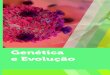 Genética e Evoluçãocm-kls-content.s3.amazonaws.com/201801/INTERATIVAS_2_0/GENE… · A genética pretende esclarecer os mecanismos da hereditariedade (como nossas características