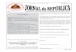 Jornal da República · Jornal da República Série I, N.° 27 Quarta-Feira, 13 de Julho de 2016 Página 9691 $ 5.75 PUBLICAÇÃO OFICIAL DA REPÚBLICA DEMOCRÁTICA DE TIMOR - LESTEPUBLICAÇÃO