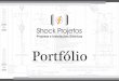 portfólioshockprojetos.com.br/download/portfolio.pdf · A Shock Projetos surgiu em 2000, tendo como diferencial, até os dias de hoje, a procura por um atendimento diferenciado aos