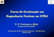 Curso de Graduação em Engenharia Nuclear na UFRJIntrodução •O curso de graduação em engenharia nuclear da nossa Escola Politécnica é o primeiro do país. •Foi criado em