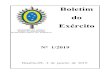 Boletim do Exército...BOLETIM DO EXÉRCITO Nº 1/2019 Brasília-DF, 4 de janeiro de 2019 ÍNDICE 1ª PARTE LEIS E DECRETOS Sem alteração. 2ª PARTE ATOS ADMINISTRATIVOS COMANDANTE