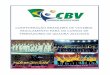 CONFEDERAÇÃO BRASILEIRA DE VOLEIBOL ......b) Participantes: Candidatos indicados pela CBV ou pela Federação organizadora e que atendam aos requisitos previstos no Art. 1.2., “Condições