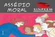 Assédio Moral SINPEEM 1 · Assédio Moral | SINPEEM 9 O assédio moral muitas vezes é imperceptível e se concretiza por meio dos atos do agressor. De forma incessante, a vítima