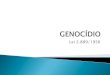 GENOCÍDIO20didatico/GENOC%CDDIO.pdfO próprio termo genocídio é um neologismo criado nessa época (1944) pelo polonês Rafael Lemkin, sobrevivente das perseguições raciais dos