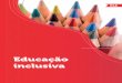 Educação inclusiva · 2018-03-23 · contextos, os aspectos filosóficos e sociais, até a origem da legislação para a educação especial por meio dos documentos internacionais