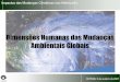 Dimensأµes Humanas das Mudanأ§as Ambientais Globais Dimensأµes Humanas das Mudanأ§as Ambientais Globais