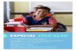 ESPECIAL EDUCAÇÃO - Nova Lima€¦ · ESPECIAL EDUCAÇÃO • 4,5 milhões de refeições de qualidade distribuidas ao ano • Cerca de 1.500 alunos na Escola em Tempo Integral