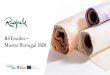 R4Textiles Mostra Portugal 2020€¦ · Execução: 2015-2017 Design e construção de novas peças/estruturas têxteis com base em resíduos têxteis da Riopele, como algodão, poliéster/algodão