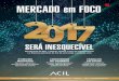 Agenda janeiro e fevereiro 2017 - ACILacil.com.br/uploads/revista/Mercado-em-Foco-37... · ao projeto de fazer desta efeméride uma porta aberta para a reflexão, para o debate e