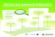 ÉTICA DO AGENTE PÚBLICO - Prefeitura de Belo Horizonte...May 13, 2019  · A cartilha “Ética do Agente Público Municipal” foi elaborada com o objetivo primordial de divulgar