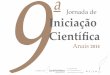 a Jornada de Iniciação Científica - Fundação Casa de ......6 9 Jornada de Iniciação Científica A casa senhorial em Lisboa e no Rio de Janeiro: anatomia de interiores: edição
