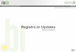 Registro.br Updates · Registro.br Updates - GTER33/GTS19 04.05.2012 Publicação DNS - Estrutura a partir de Mar/2012 A partir do início de Março de 2012, foram colocados em produção