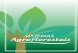 SISTEMAS Agroflorestais - Microsoft...Sistemas Agroflorestais (SAF) também conhecidos como Agroflores-ta, é uma forma de uso da terra que combina a produção de culturas agrícolas