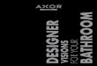 Designer bathroomgrupoaxdesign.com/productos/images/catalogos/es_AXOR_COMPAC… · Axor es la interacción entre el diseño, la tecnología y el uso respetuoso de los recursos. En