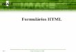 Formulários HTML - Pernambucowiki.recife.pe.gov.br/.../2_Formularios_HTML.pdf · do formulário (html, css, js, imagens, etc...) • O formulário deve se chamar form.html • Ir
