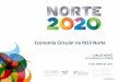 Economia Circular na RIS3 Norte · 2016-06-23 · “Fechar o ciclo: Comissão adota novo e ambicioso pacote da economia circular, para estimular a competitividade, criar emprego
