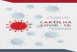 CARTILHA COVID - 19 · 2020-04-15 · CARTILHA COVID - 19 04 ADMINISTRATIVO Os contratos administrativos devem ser analisados à luz do edital, das obrigações pactuadas e das leis