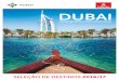 DUBAI - Admedic Tours3 EEÇÃO E EO 2016 Dubai Imaginação sem Limites Uma cidade repleta de luxo e glamour, onde o passa- do, o presente e futuro se misturam, criando experiên-