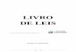 LIVRO DE LEIS - Bahia de Leis_.pdf · LIVRO DE LEIS Salvador, 3 de abril de 2017. ... os lagos e quaisquer correntes em terrenos do seu domínio ou que banhem mais de um Estado, sirvam