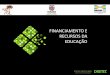 FINANCIAMENTO E RECURSOS DA EDUCAÇÃO · 2017-08-01 · FUNDEB 2016:Histórico da evolução dos recursos do FUNDEB no período de 2012/2016, do Paraná, retorno aos municípios