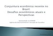 Apresentação do PowerPoint§ão... · 2015-11-13 · -10,0-5,0 0,0 5,0 10,0 15,0 Taxa de Crescimento Anual do PIB no Brasil (Período: 1970 -2015) O Brasil e a Crise de Confiança