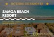 SAMOA BEACH RESORT - Resorts Porto de Galinhas€¦ · novidade em porto de galinhas, o samoa beach resort estÁ em um dos melhores trechos de praia em porto de galinhas: a praia