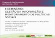 II SEMINÁRIO: GESTÃO DA INFORMAÇÃO E MONITORAMENTO …repositorio.enap.gov.br/bitstream/1/1040/2/Apresentação... · 2018-11-20 · Desenvolvimento Regional, Territorial Sustentável