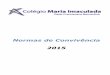 Normas de Convivência 2015 - Colégio Maria Imaculada€¦ · Normas de Convivência A proposta pedagógica do Colégio Maria Imaculada, inspirada na pedagogia franciscana, está