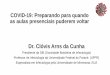 Dr. Clóvis Arns da Cunha...COVID-19: Preparando para quando as aulas presenciais puderem voltar Dr. Clóvis Arns da Cunha Presidente da SBI (Sociedade Brasileira de Infectologia)