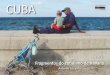 CUBA - uepg.br€¦ · Cuba é a maior ilha do Caribe e, assim como outras ilhas desta região, sofre com frequência a passagem de furacões e fortes tempestades que castigam o país