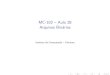 MC-102 Aula 28 Arquivos Binários - Instituto de Computaçãolucas/teaching/mc102/2017-1/aula28.pdf · Um pouco mais sobre a fun˘c~ao fopen() para arquivos bin ario. FILE fopen (constchar