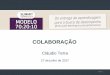 COLABORAÇÃO - Espresso3espresso3.com.br/interno/uploads/2017/07/4.2_Jose-C... · 2017-07-05 · Trabalhador do Conhecimento: quais habilidades eles precisam? 1. Acesso efetivo à