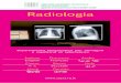 Radiologia - AUSL.RE.IT · La Radiologia è la branca della medicina che si occupa di fornire informazioni diagnostiche attraverso l’acquisizione di immagini dell’interno del