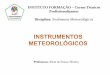 INSTITUTO FORMAÇÃO Cursos Técnicos Profissionalizantes …ifcursos.com.br/sistema/admin/arquivos/16-01-14... · 2012-09-18 · Pireliômetro/grafo - Instrumento para medir e graficar