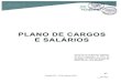 PLANO DE CARGOS E SALÁRIOS...PLANO DE CARGOS E SALÁRIOS Aprovado na 57a Reunião Ordinária, de 24 de novembro de 2017, do Conselho Deliberativo, por meio da Resolução n 170, nos