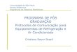 Protocolos de Comunicação para Equipamentos de ... lobonett/courses/extension/EP018/... Cristiano Rayer Brasil 06/05/2004 2 Protocolos de Comunicação PROTOCOLOS de COMUNICAÇÃO