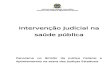 Intervenção Judicial na saúde públicaportalarquivos2.saude.gov.br/images/pdf/2014/maio/29/... · 2020-03-19 · com o fim de garantir o fornecimento de medicamentos, a ... 2.0