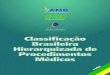 Setembro de 2008 - unimedaracatuba.coop.br · Procedimentos Médicos da Associação Médica Brasileira, 5ª edição, está registrada no 3o Registro de Títulos e Documentos de