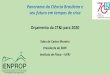 Panorama da Ciência Brasileira e seu futuro em tempos de crise · 2019-11-28 · • Petrobras e laboratórios em universidades: exploração de petróleo em águas profundas e pelo