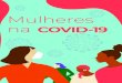 Mulheres na COVID-19 · COVID-19, as gestantes, as mulheres que estão amamentando e as mães de bebês de até 24 meses devem seguir todas as recomendações do Ministério da Saúde